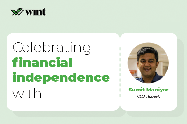 financial-independence-sumit-maniyar-rupeek
